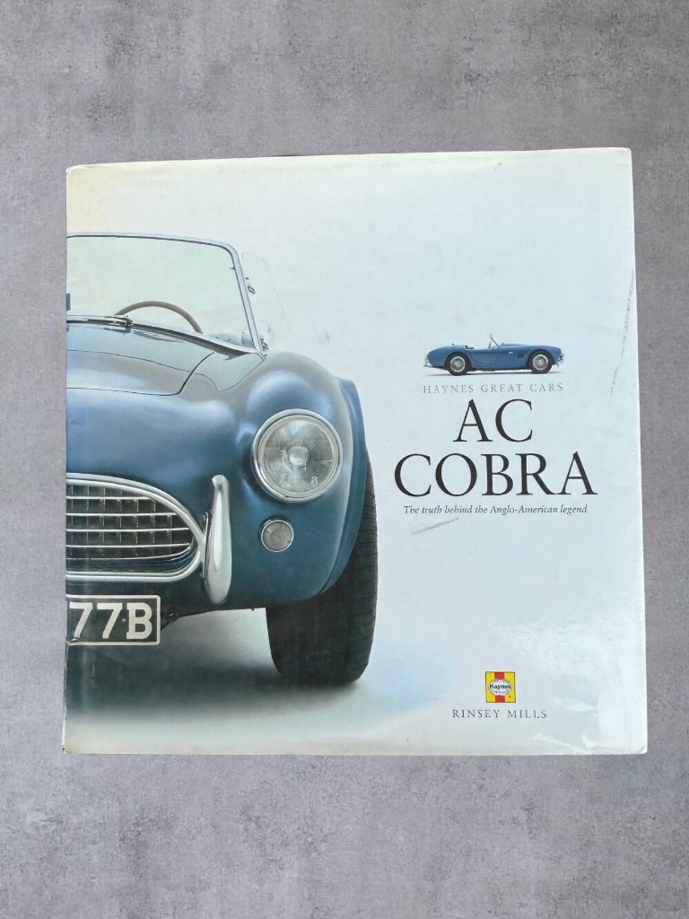 Haynes Great Cars AC Cobra Hardcover Book by Rinsey Mills